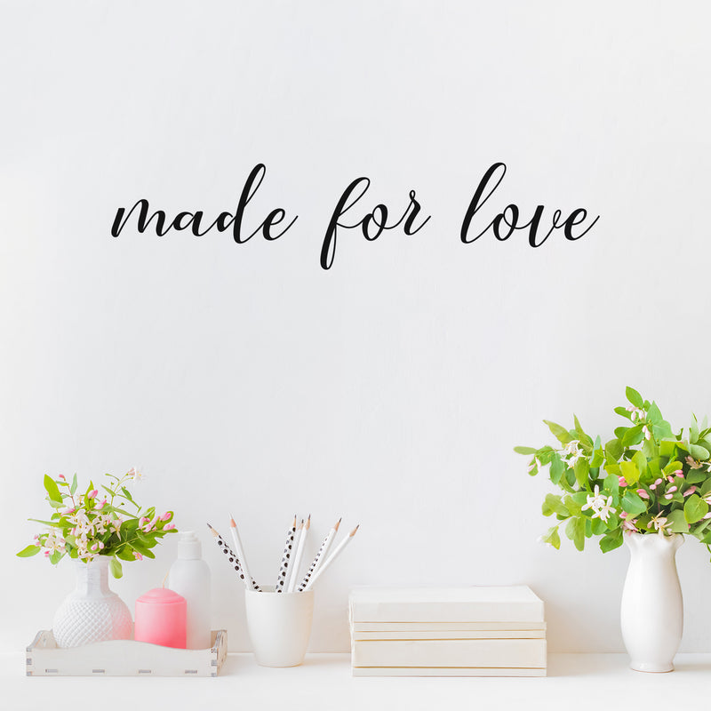 Vinyl Wall Art Decal - Made For Love - 4" x 20" - Modern Cute Inspirational Charming Lovely Quote Sticker For Nursery Playroom Daycare Kids Room Baby Room Bedroom School Decor 3