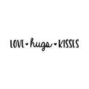 Vinyl Wall Art Decal - Love Hugs Kisses - Cute Charming Inspirational Lovely Cursive Quote Sticker For Couples & Family Bedroom Closet Kids Room Playroom Nursery Baby Room Decor 1