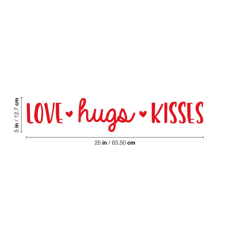 Vinyl Wall Art Decal - Love Hugs Kisses - 5" x 25" - Cute Charming Inspirational Lovely Cursive Quote Sticker For Couples & Family Bedroom Closet Kids Room Playroom Nursery Baby Room Decor 4