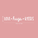 Vinyl Wall Art Decal - Love Hugs Kisses - 5" x 25" - Cute Charming Inspirational Lovely Cursive Quote Sticker For Couples & Family Bedroom Closet Kids Room Playroom Nursery Baby Room Decor 4