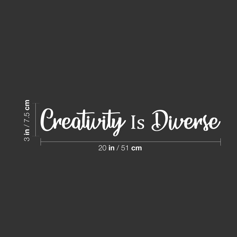 Vinyl Wall Art Decal - Creativity Is Diverse - 3" x 20" - Trendy Motivational Positive Proactive Quote Sticker For Office Business Coffee Shop Library School Classroom Playroom Decor 4