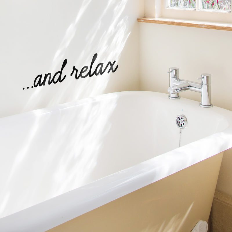 Vinyl Wall Art Decal - ... And Relax - Trendy Cute Fun Motivational Self Esteem Quote Sticker For Selfcare Bathroom Closet Mirror Boutique Beauty Salon Kids Room Playroom Office Decor 2