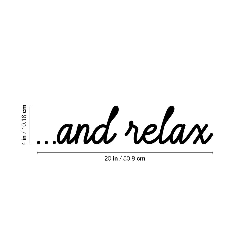 Vinyl Wall Art Decal - ... And Relax - Trendy Cute Fun Motivational Self Esteem Quote Sticker For Selfcare Bathroom Closet Mirror Boutique Beauty Salon Kids Room Playroom Office Decor 4