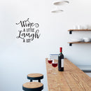 Vinyl Wall Art Decal - Wine A Little Laugh A Lot - 22" x 22" - Trendy Sarcasm Adult Humor Quote Sticker For Home Kitchen Living Room Mini Bar Drink Dining Room Restaurant Decor 2