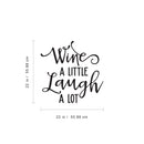 Vinyl Wall Art Decal - Wine A Little Laugh A Lot - 22" x 22" - Trendy Sarcasm Adult Humor Quote Sticker For Home Kitchen Living Room Mini Bar Drink Dining Room Restaurant Decor 4