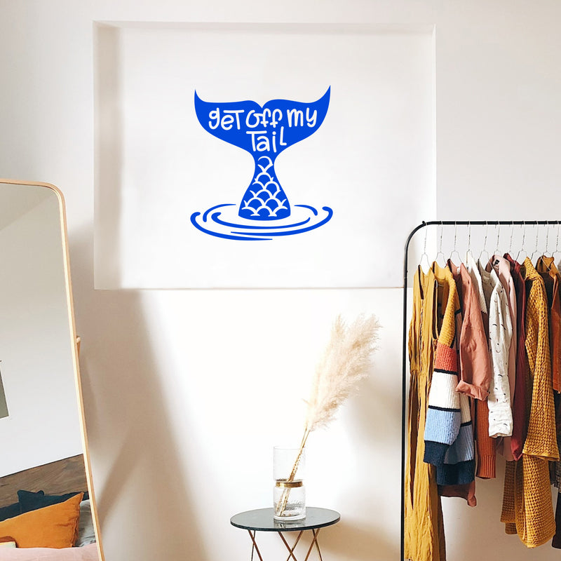 Vinyl Wall Art Decal - Get Off My Tail - Modern Cute Mermaid Fin Shape Sticker Decals Trendy Fantasy Girls Teens Bedroom Living Room Apartment Home Office Decor 3