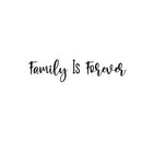 Vinyl Wall Art Decal - Family Is Forever - 4.5" x 20" - Inspirational Cute Charming Lovely Cursive Quote Sticker For Couples & Family Bedroom Closet Kids Room Playroom Nursery Baby Room Decor 1