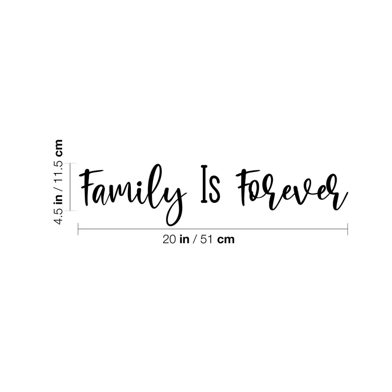 Vinyl Wall Art Decal - Family Is Forever - 4.5" x 20" - Inspirational Cute Charming Lovely Cursive Quote Sticker For Couples & Family Bedroom Closet Kids Room Playroom Nursery Baby Room Decor 4