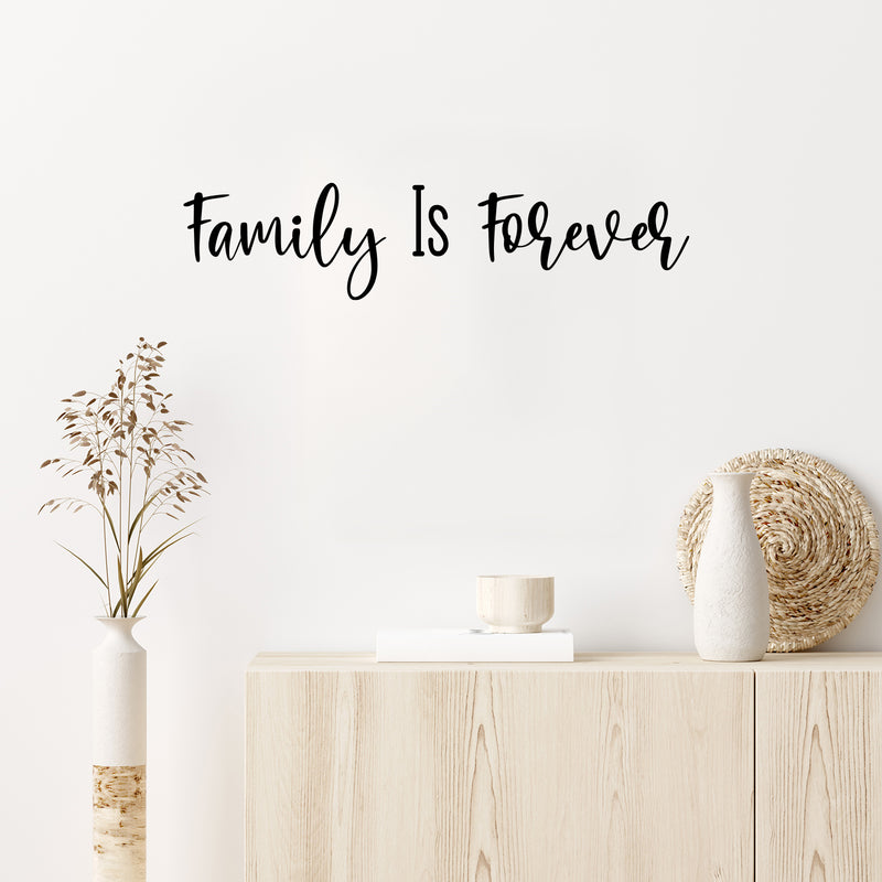 Vinyl Wall Art Decal - Family Is Forever - 4.5" x 20" - Inspirational Cute Charming Lovely Cursive Quote Sticker For Couples & Family Bedroom Closet Kids Room Playroom Nursery Baby Room Decor 3