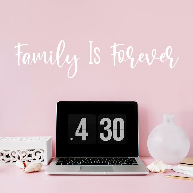 Vinyl Wall Art Decal - Family Is Forever - 4.5" x 20" - Inspirational Cute Charming Lovely Cursive Quote Sticker For Couples & Family Bedroom Closet Kids Room Playroom Nursery Baby Room Decor 2