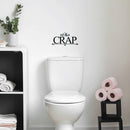 Vinyl Wall Art Decal - Oh Crap - 6.32" x 13" - Modern Funny Sarcastic Quote Sticker For Home Bathroom Toiler Sarcasm Adult Joke Store Restroom Decor 2