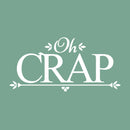 Vinyl Wall Art Decal - Oh Crap - 6.32" x 13" - Modern Funny Sarcastic Quote Sticker For Home Bathroom Toiler Sarcasm Adult Joke Store Restroom Decor 1