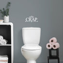 Vinyl Wall Art Decal - Oh Crap - 6.32" x 13" - Modern Funny Sarcastic Quote Sticker For Home Bathroom Toiler Sarcasm Adult Joke Store Restroom Decor 3