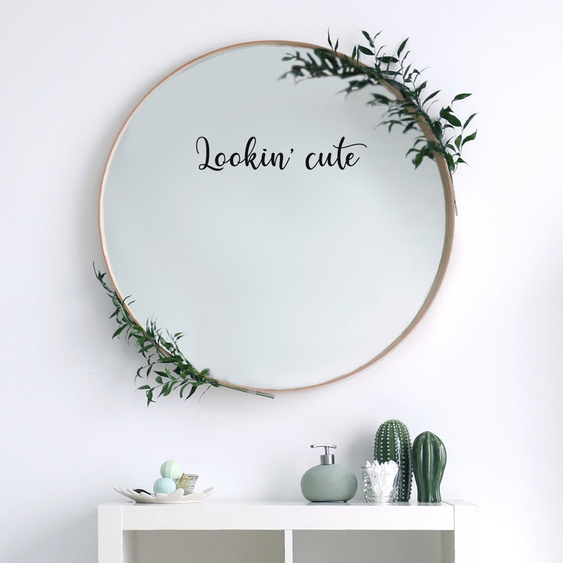 Vinyl Wall Art Decal - Lookin' Cute - 3" x 15" - Cute Motivational Positive Self Esteem Quote Sticker For Bedroom Bathroom Closet Boutique Beauty Salon Business Office Coffee Shop Decor 2