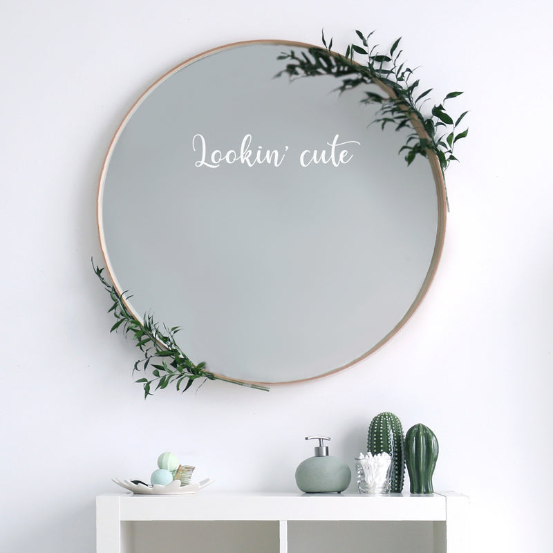 Vinyl Wall Art Decal - Lookin' Cute - 3" x 15" - Cute Motivational Positive Self Esteem Quote Sticker For Bedroom Bathroom Closet Boutique Beauty Salon Business Office Coffee Shop Decor 3