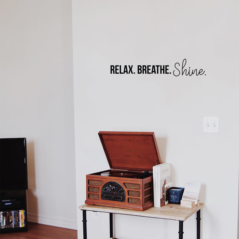 Vinyl Wall Art Decal - Relax. Breathe. Shine. - 4" x 20" - Trendy Cute Motivational Good Vibes Quote Sticker For Selfcare Bathroom Closet Mirror Boutique Beauty Salon Kids Room Playroom Office Decor 3