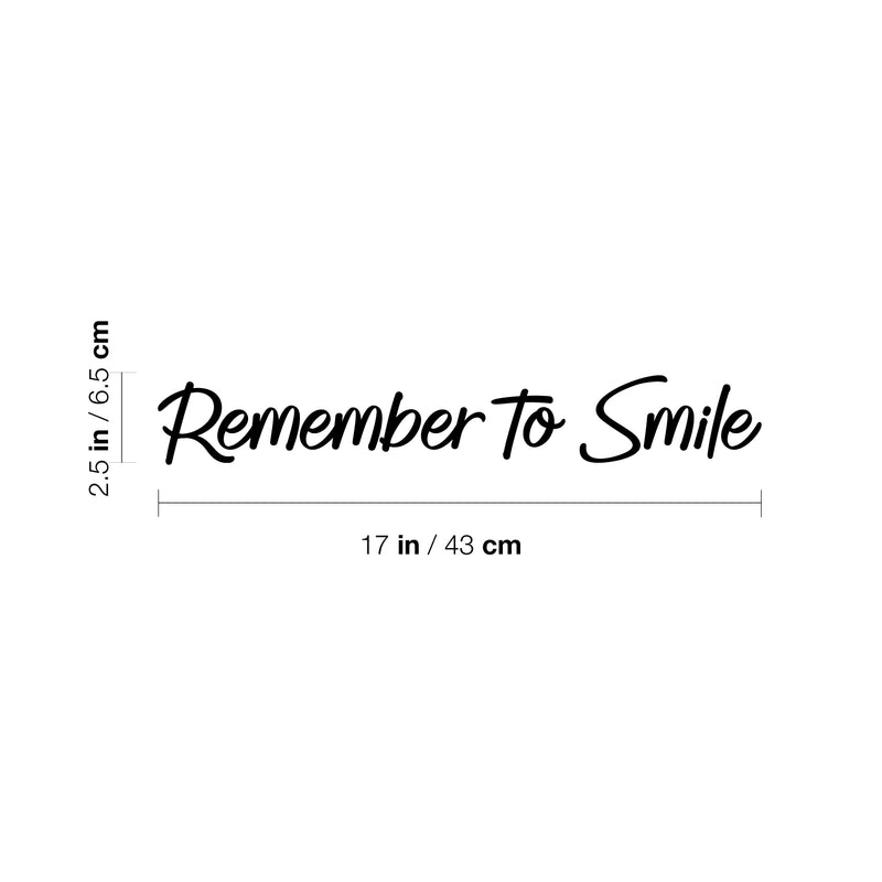 Vinyl Wall Art Decal - Remember To Smile - 2.5" x 17" - Trendy Cute Optimistic Vibes Quote Sticker For Bedroom Closets Bathroom Kids Room Playroom Daycare Classroom Office Coffee Shop Decor 4