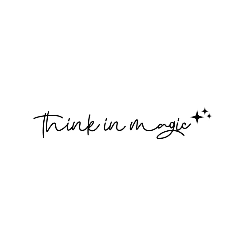 Vinyl Wall Art Decal - Think In Magic - 3" x 18" - Modern Cool Cute Inspirational Charming Quote Sticker For Kids Room Playroom Nursery Daycare School Coffee Shop Office Decor 1