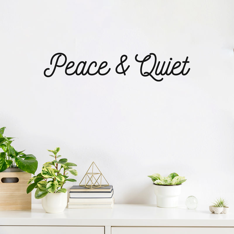 Vinyl Wall Art Decal - Peace & Quiet - 3.5" x 18" - Trendy Cute Motivational Good Vibes Quote Sticker For Selfcare Bathroom Closet Mirror Boutique Beauty Salon Kids Room Playroom Office Decor 2