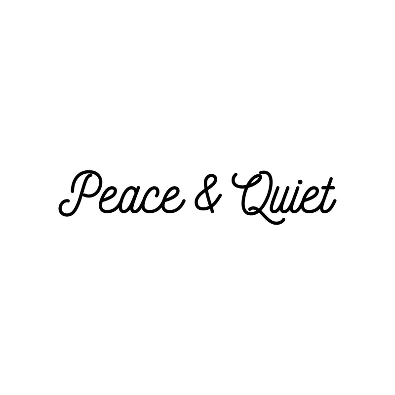 Vinyl Wall Art Decal - Peace & Quiet - 3.5" x 18" - Trendy Cute Motivational Good Vibes Quote Sticker For Selfcare Bathroom Closet Mirror Boutique Beauty Salon Kids Room Playroom Office Decor 1