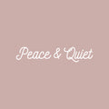 Vinyl Wall Art Decal - Peace & Quiet - 3.5" x 18" - Trendy Cute Motivational Good Vibes Quote Sticker For Selfcare Bathroom Closet Mirror Boutique Beauty Salon Kids Room Playroom Office Decor 1