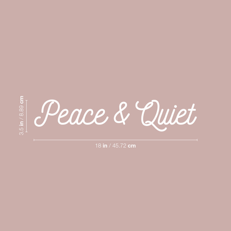 Vinyl Wall Art Decal - Peace & Quiet - 3.5" x 18" - Trendy Cute Motivational Good Vibes Quote Sticker For Selfcare Bathroom Closet Mirror Boutique Beauty Salon Kids Room Playroom Office Decor 4