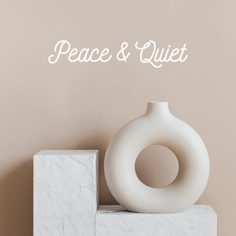 Vinyl Wall Art Decal - Peace & Quiet - 3.5" x 18" - Trendy Cute Motivational Good Vibes Quote Sticker For Selfcare Bathroom Closet Mirror Boutique Beauty Salon Kids Room Playroom Office Decor 3