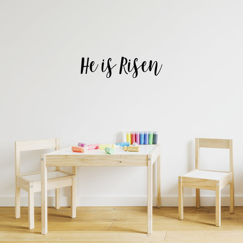 Vinyl Wall Art Decal - He Is Risen - 6.5" x 25" - Modern Inspirational Cute Spiritual Faith Quote Sticker For Bedroom Kids Room Playroom Living Room Coffee Shop Office Religious Center Decor 2