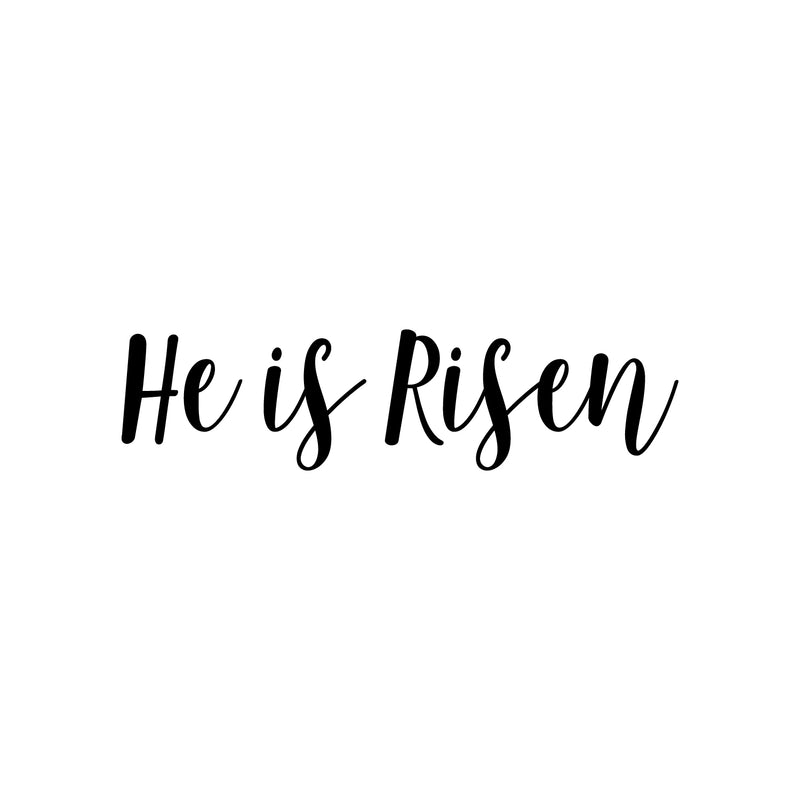 Vinyl Wall Art Decal - He Is Risen - 6.5" x 25" - Modern Inspirational Cute Spiritual Faith Quote Sticker For Bedroom Kids Room Playroom Living Room Coffee Shop Office Religious Center Decor 1