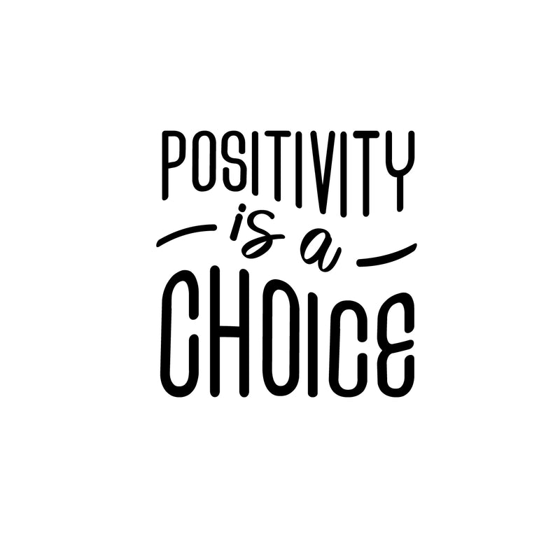 Vinyl Wall Art Decal - Positivity Is A Choice - Trendy Cute Optimistic Good Vibes Quote Sticker For Bedroom Closet Kids Room Living Room Playroom Daycare School Office Coffee Shop Decor 1