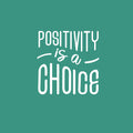 Vinyl Wall Art Decal - Positivity Is A Choice - 15"x 15" - Trendy Cute Optimistic Good Vibes Quote Sticker For Bedroom Closet Kids Room Living Room Playroom Daycare School Office Coffee Shop Decor 1