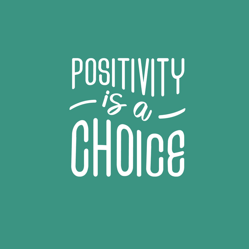 Vinyl Wall Art Decal - Positivity Is A Choice - 15"x 15" - Trendy Cute Optimistic Good Vibes Quote Sticker For Bedroom Closet Kids Room Living Room Playroom Daycare School Office Coffee Shop Decor 1