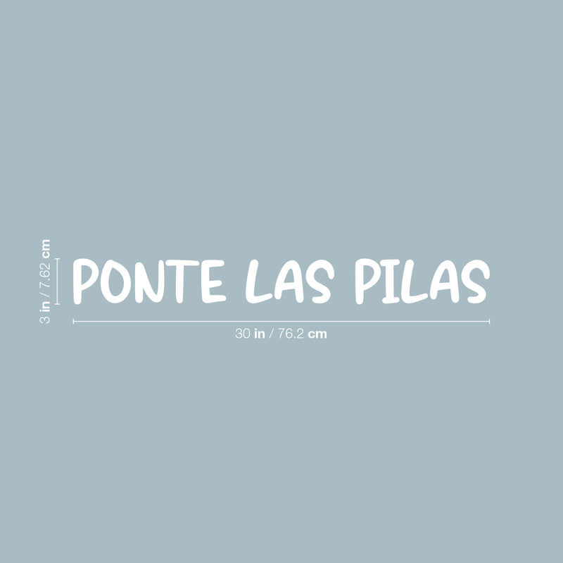 Vinyl Wall Art Decal - Ponte Las Pilas - Trendy Motivational Positive Good Vibes Quote Sticker For Bedroom Closet Kids Room Living Room Playroom School Office Coffee Shop Gym Decor 5