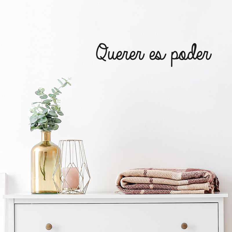 Vinyl Wall Art Decal - Querer Es Poder - 4"x 18" - Trendy Positive Inspirational Quote Sticker For Bedroom Closet Kids Room Living Room Playroom School Office Coffee Shop Gym Decor 3