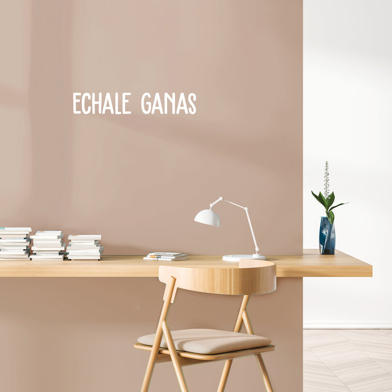 Vinyl Wall Art Decal - Echale Ganas - 4.5" x 25" - Modern Cool Cute Inspirational Charming Quote Sticker For Bedroom Kids Room Playroom Nursery Daycare School Coffee Shop Office Decor 2