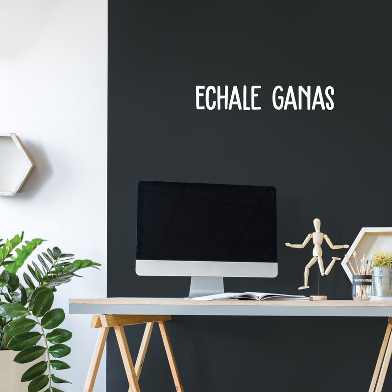 Vinyl Wall Art Decal - Echale Ganas - 4.5" x 25" - Modern Cool Cute Inspirational Charming Quote Sticker For Bedroom Kids Room Playroom Nursery Daycare School Coffee Shop Office Decor 3