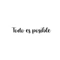 Vinyl Wall Art Decal - Todo Es Posible - 3. Trendy Cute Inspirational Positive Vibes Quote Sticker For Bedroom Kids Room Playroom Nursery Daycare School Coffee Shop Office Decor 1