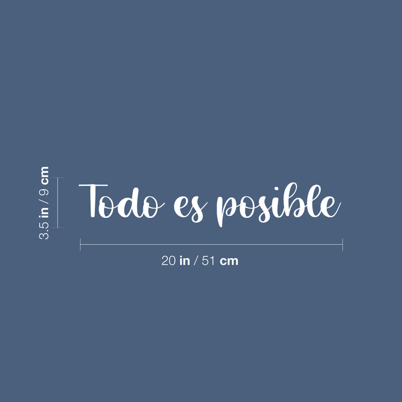 Vinyl Wall Art Decal - Todo Es Posible - 3.5" x 20" - Trendy Cute Inspirational Positive Vibes Quote Sticker For Bedroom Kids Room Playroom Nursery Daycare School Coffee Shop Office Decor 4