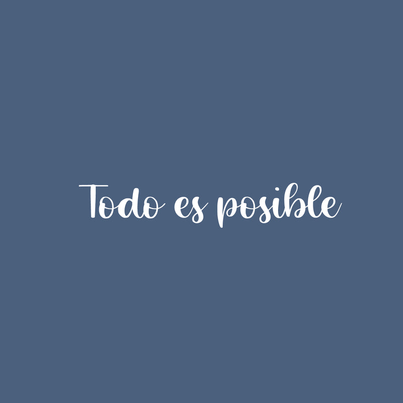 Vinyl Wall Art Decal - Todo Es Posible - 3.5" x 20" - Trendy Cute Inspirational Positive Vibes Quote Sticker For Bedroom Kids Room Playroom Nursery Daycare School Coffee Shop Office Decor 1