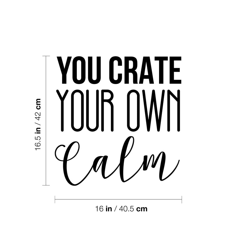 Vinyl Wall Art Decal - You Create Your Own Calm - 16.5" x 12" - Trendy Inspirational Good Vibes Quote Sticker For Selfcare Bathroom Closet Mirror Boutique Beauty Salon Office Decor 4