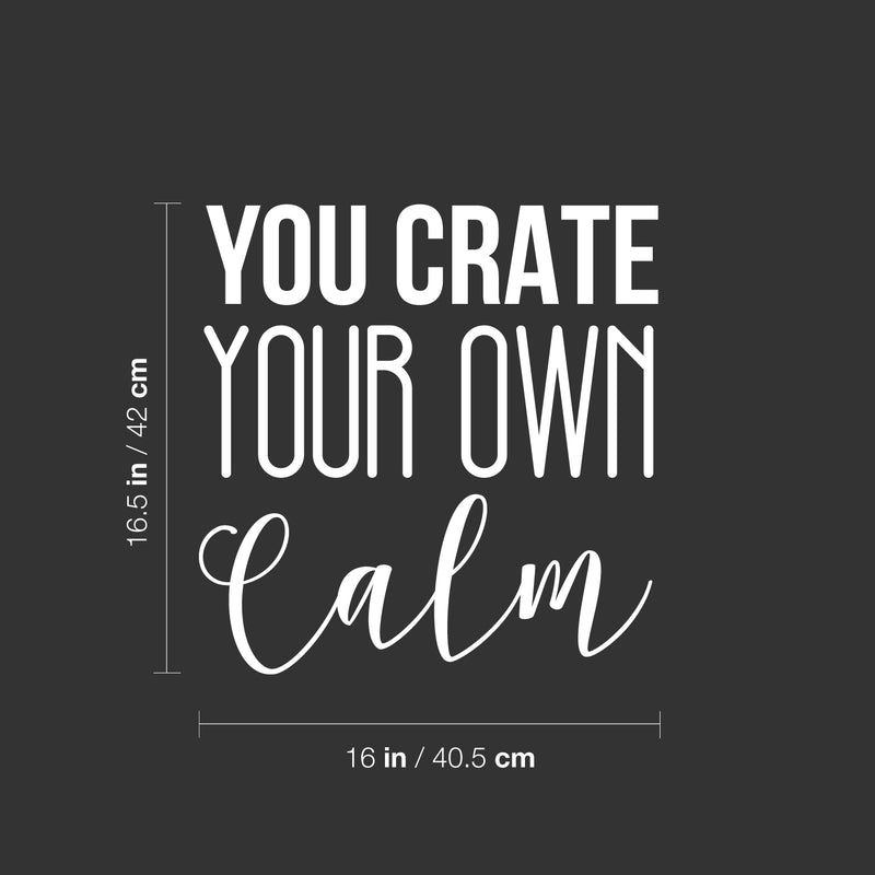 Vinyl Wall Art Decal - You Create Your Own Calm - 16. Trendy Inspirational Good Vibes Quote Sticker For Selfcare Bathroom Closet Mirror Boutique Beauty Salon Office Decor 5