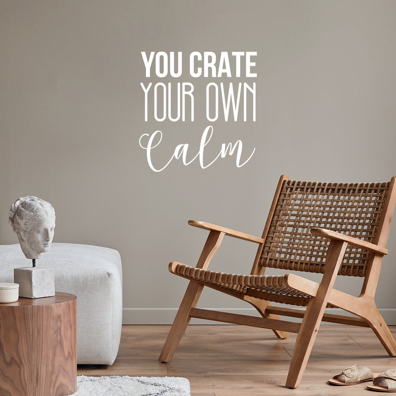 Vinyl Wall Art Decal - You Create Your Own Calm - 16.5" x 12" - Trendy Inspirational Good Vibes Quote Sticker For Selfcare Bathroom Closet Mirror Boutique Beauty Salon Office Decor 2