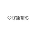 Vinyl Wall Art Decal - Love Everything - 3. Trendy Cute Inspirational Charming Lovely Quote Sticker For Nursery Playroom Kids Room Baby Room Living Room School Coffee Shop Decor 1