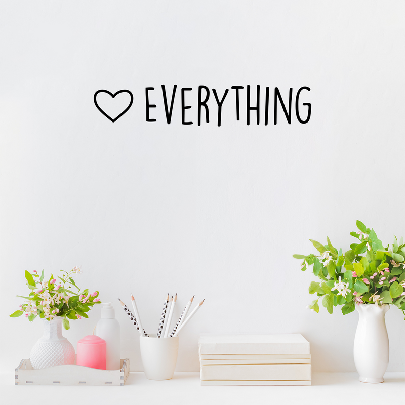 Vinyl Wall Art Decal - Love Everything - 3. Trendy Cute Inspirational Charming Lovely Quote Sticker For Nursery Playroom Kids Room Baby Room Living Room School Coffee Shop Decor 3
