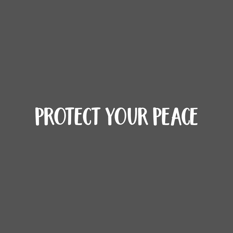 Vinyl Wall Art Decal - Protect Your Peace - 3" x 25" - Trendy Cute Inspirational Good Vibes Quote Sticker For Selfcare Bedroom Kids Room Bathroom Closet Mirror Boutique Beauty Salon Office Decor 1