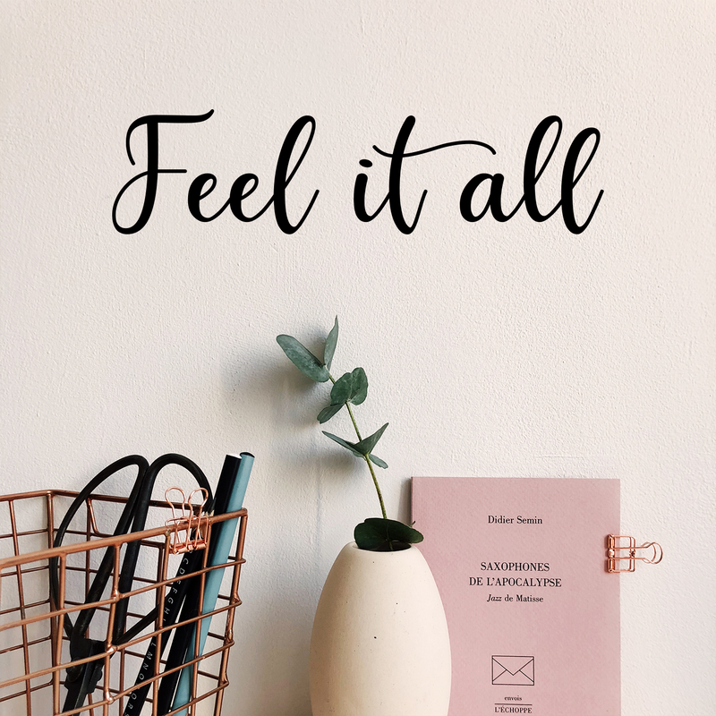 Vinyl Wall Art Decal - Feel It All - 4.5" x 18" - Modern Cute Inspirational Good Vibes Quote Sticker For Bedroom Kids Room Bathroom Closet Mirror Boutique Beauty Salon Office Decor 2