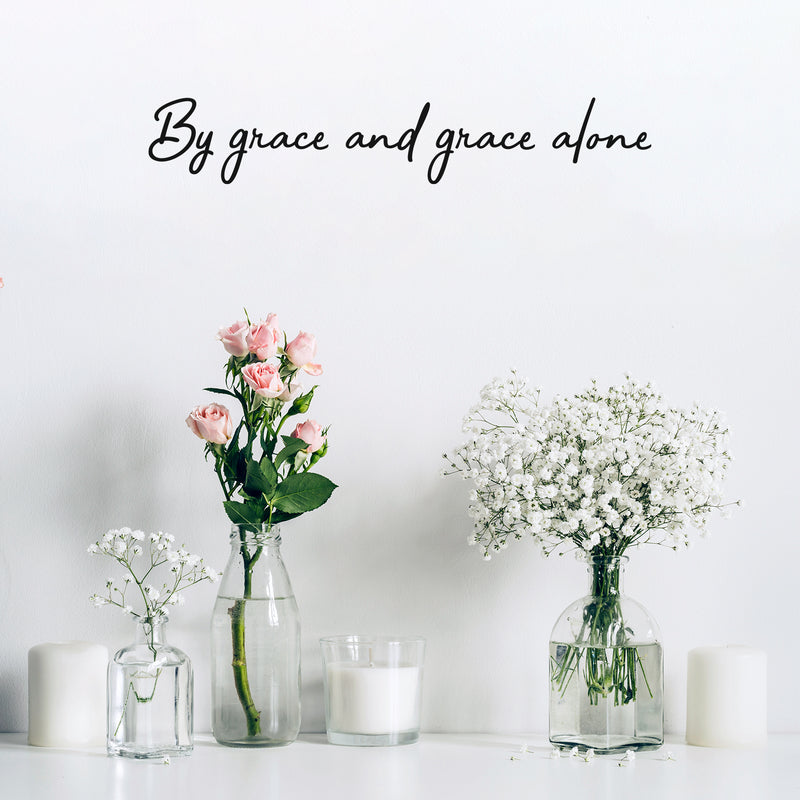 Vinyl Wall Art Decal - By Grace And Grace Alone - 3.5" x 20" - Modern Inspirational Cute Spiritual Quote Sticker For Bedroom Kids Room Playroom Living Room Office Religious Center Decor 2