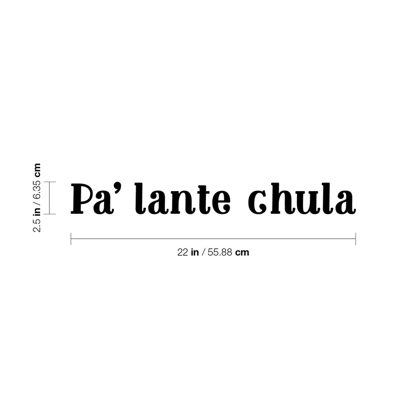 Vinyl Wall Art Decal - Pa' lante Chula / Keep Going Baby - 2. Motivational Positive Spanish Quote Sticker For Bedroom Closet Boutique Beauty Salon Kids Room Office Coffee Shop Decor 4