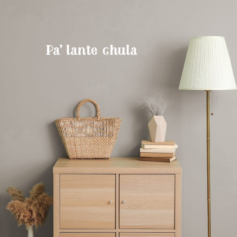 Vinyl Wall Art Decal - Pa' lante Chula - 2.5" x 22" - Trendy Motivational Positive Spanish Quote Sticker For Bedroom Bathroom Closet Mirror Boutique Beauty Salon Kids Room Office Coffee Shop Decor 3