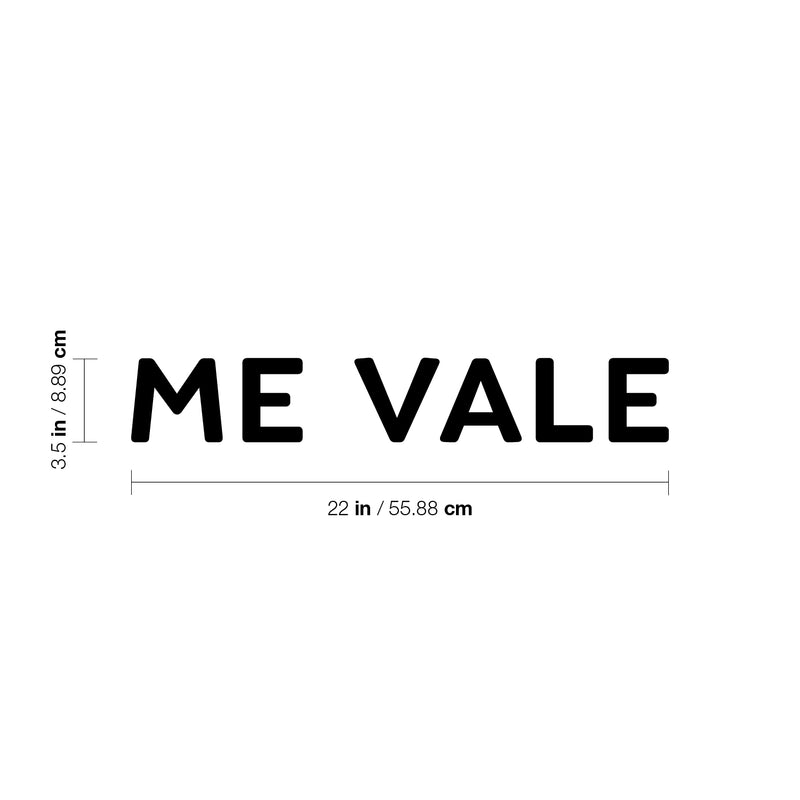 Vinyl Wall Art Decal - Me Vale - 3.5" x 22" - Trendy Sarcastic Funny Spanish Mexican Phrase Quote Sticker For Office Business Store Coffee Shop Bedroom Living Room Kids Room Decor 4